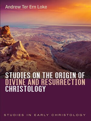 cover image of Studies on the Origin of Divine and Resurrection Christology